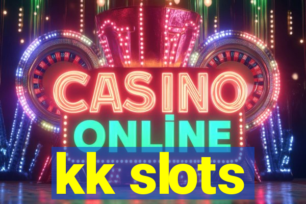 kk slots